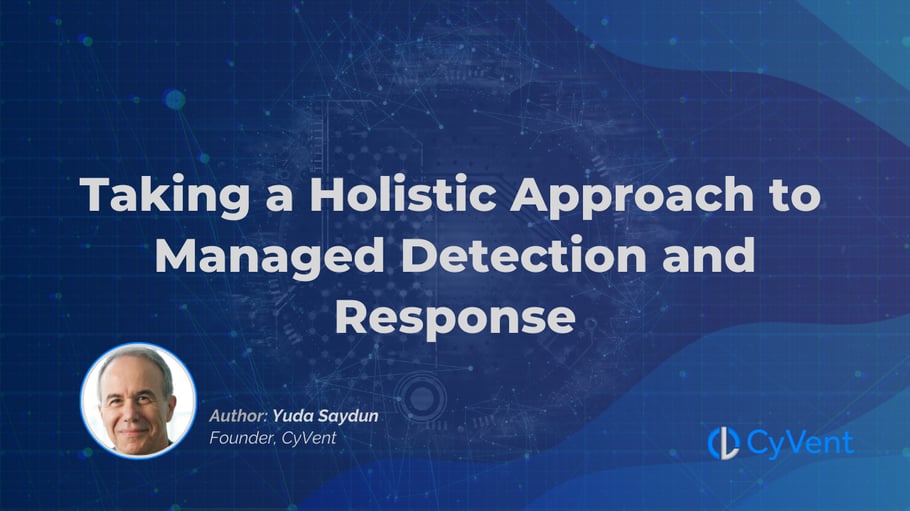 CyVent-Blog_Holistic-Approach-Managed-Detection-and-Response-1